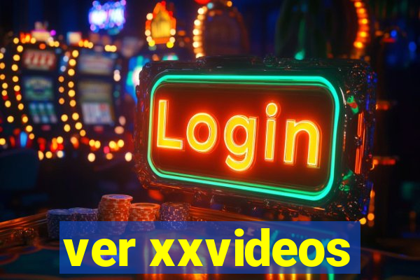 ver xxvideos